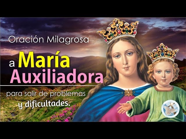 Oración ala Virgen María Auxiliadora para Urgentes Problemas 5 oracion ala virgen maria auxiliadora para urgentes problemas