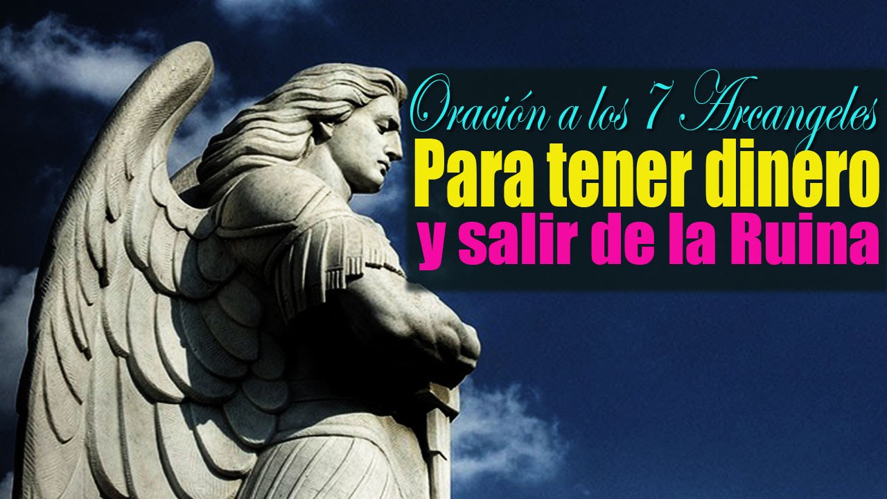 oracion alos 7 arcangeles para el dinero