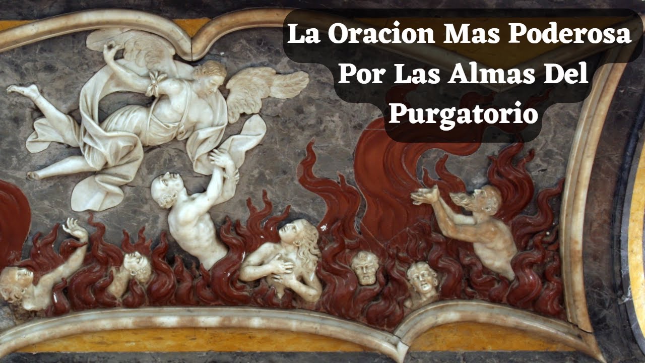 Oración para las ánimas del purgatorio: quién las pudiera aliviar 1 oracion animas del purgatorio quien las pudiera aliviar