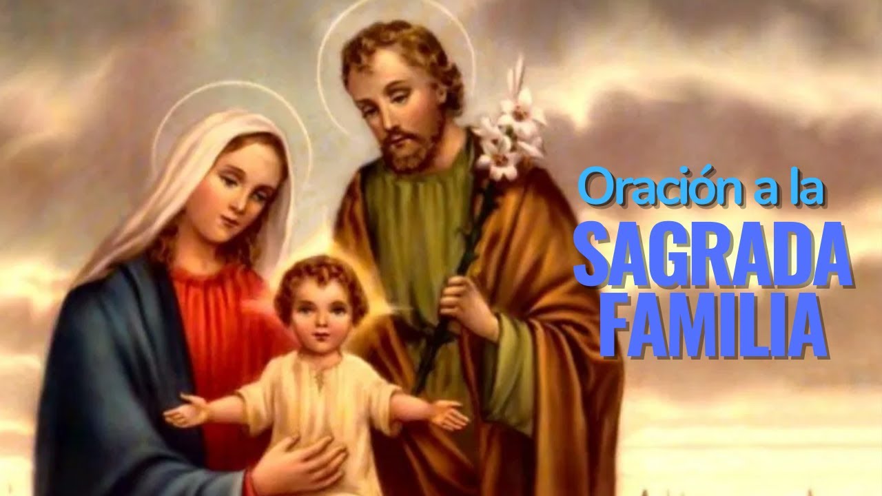 oracion breve a la sagrada familia