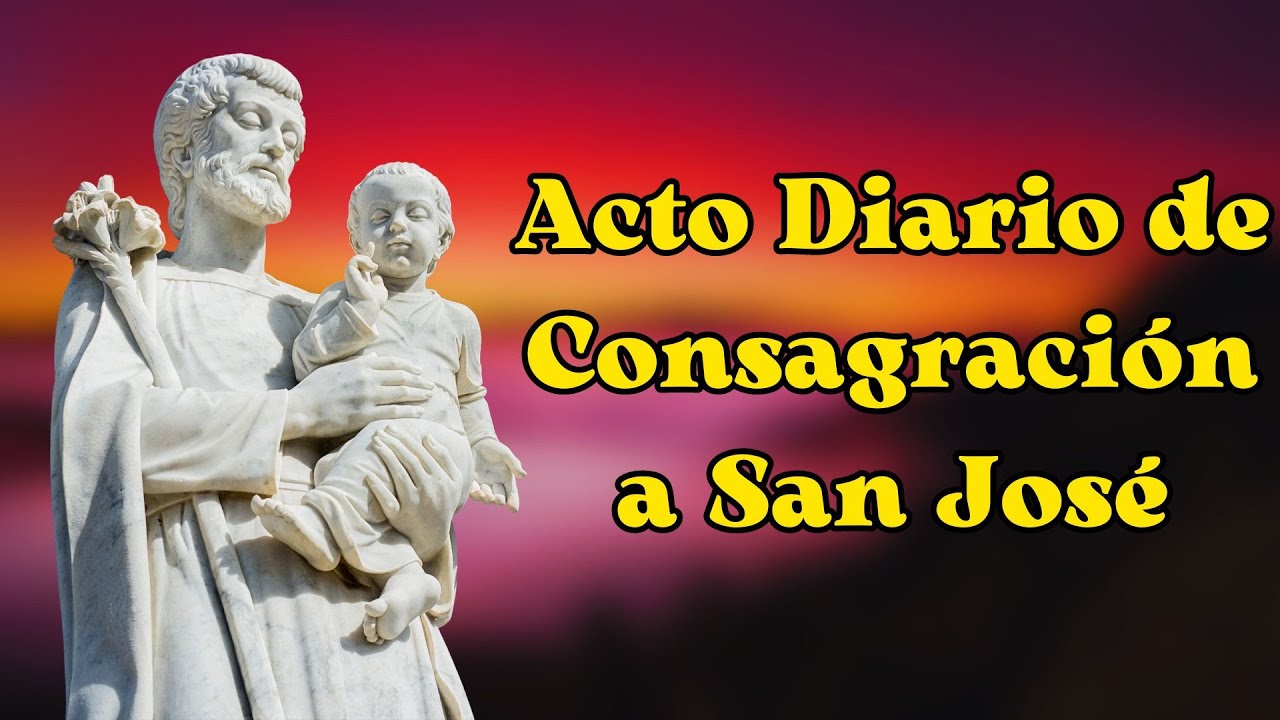 oracion de consagracion a san jose obrero