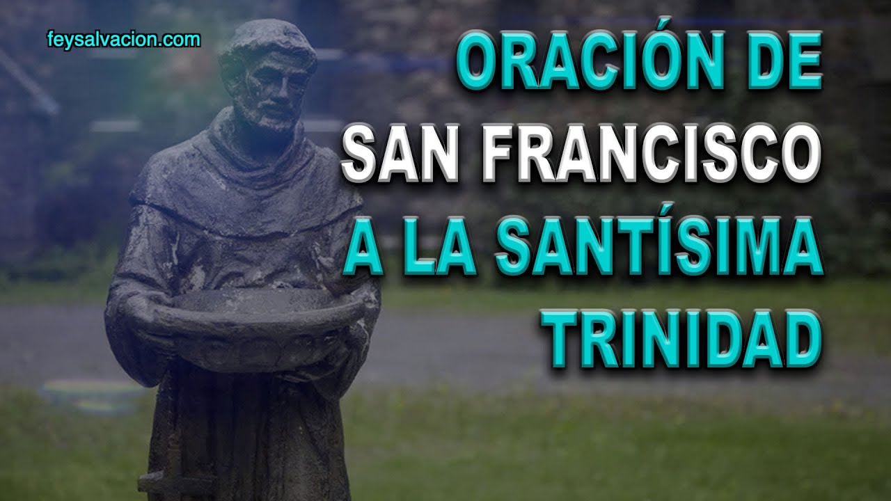 oracion de san francisco a la santisima trinidad