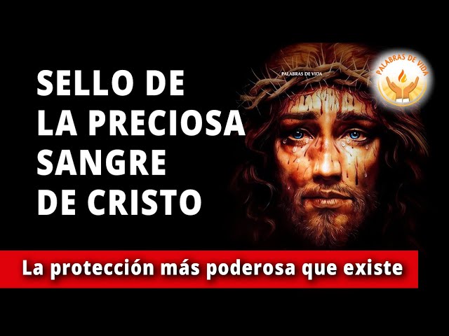 oracion de sellamiento a la preciosa sangre de cristo