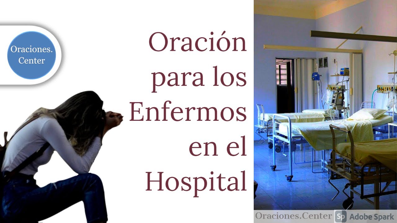 Oracion enfermos hospital: palabras de fe y consuelo para pacientes 4 oracion enfermos hospital