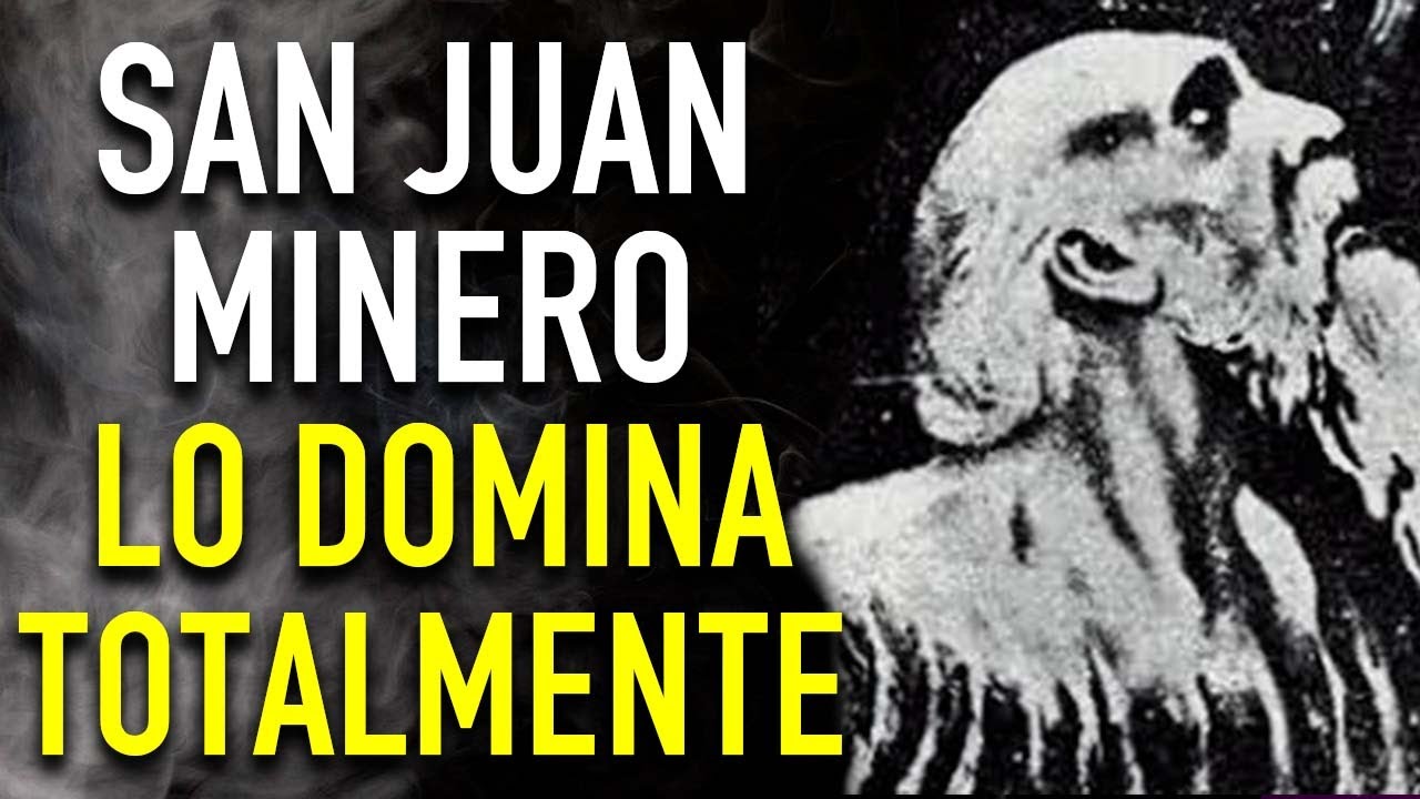 Oración Juan Minero: oración poderosa para protección y bendición en la mina 1 oración juan minero