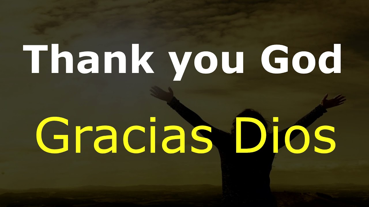 Oración para dar gracias a Dios en inglés: ejemplos y traducciones 1 oracion para dar gracias a dios en ingles