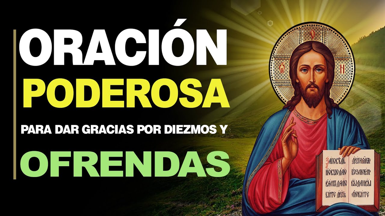 Oración para dar gracias a Dios por las ofrendas: guía de gratitud y fe 1 oracion para dar gracias a dios por las ofrendas