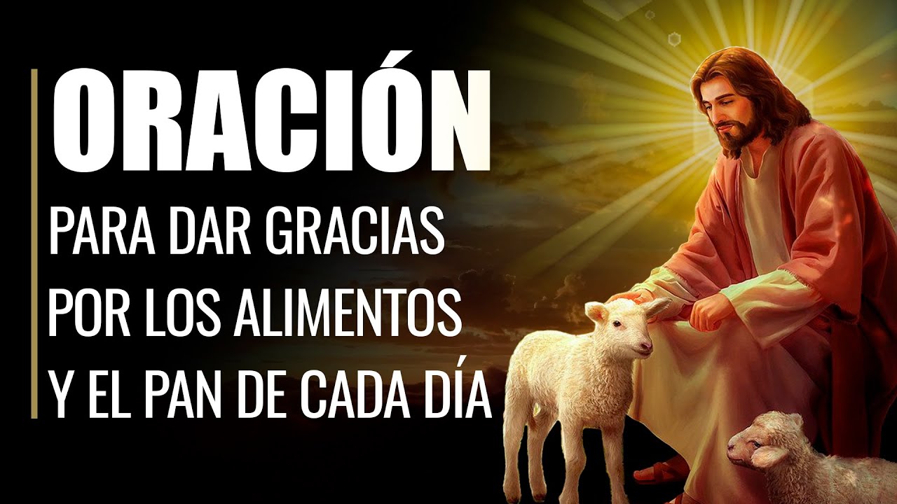 Oración para dar gracias a Dios por los alimentos: guía breve para agradecer cada comida 4 oracion para dar gracias a dios por los alimentos