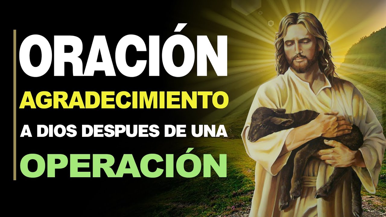 Oración para dar gracias a Dios por una cirugía: guía de gratitud y fe para la recuperación 4 oracion para dar gracias a dios por una cirugia