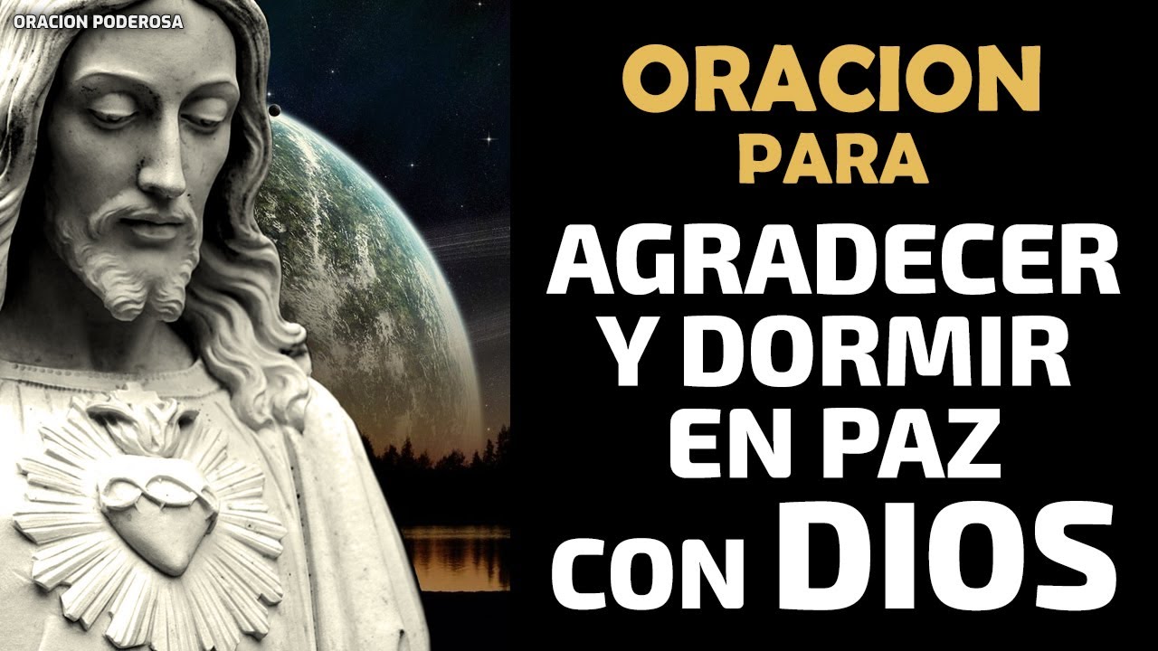 Oración para dar gracias a Dios y dormir en paz 4 oración para dar gracias a dios y dormir