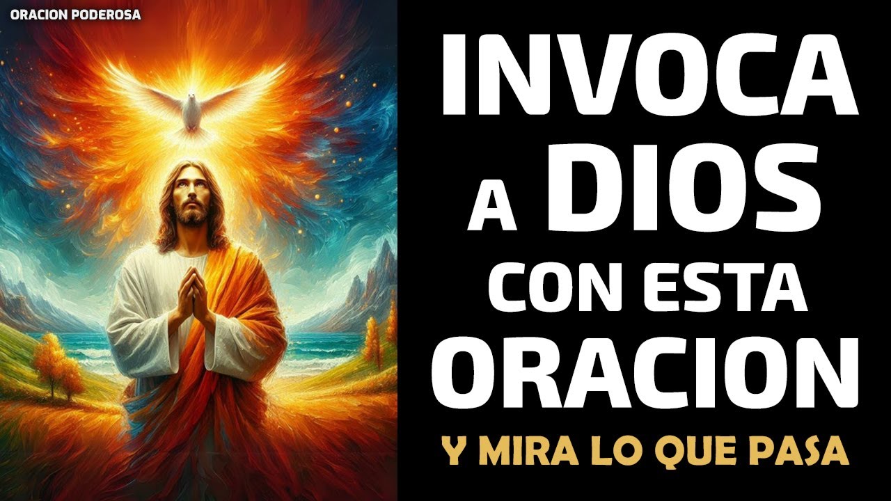 Oracion para invocar a dios: guia practica con oraciones poderosas y pasos para conectarte con lo divino 5 oracion para invocar a dios
