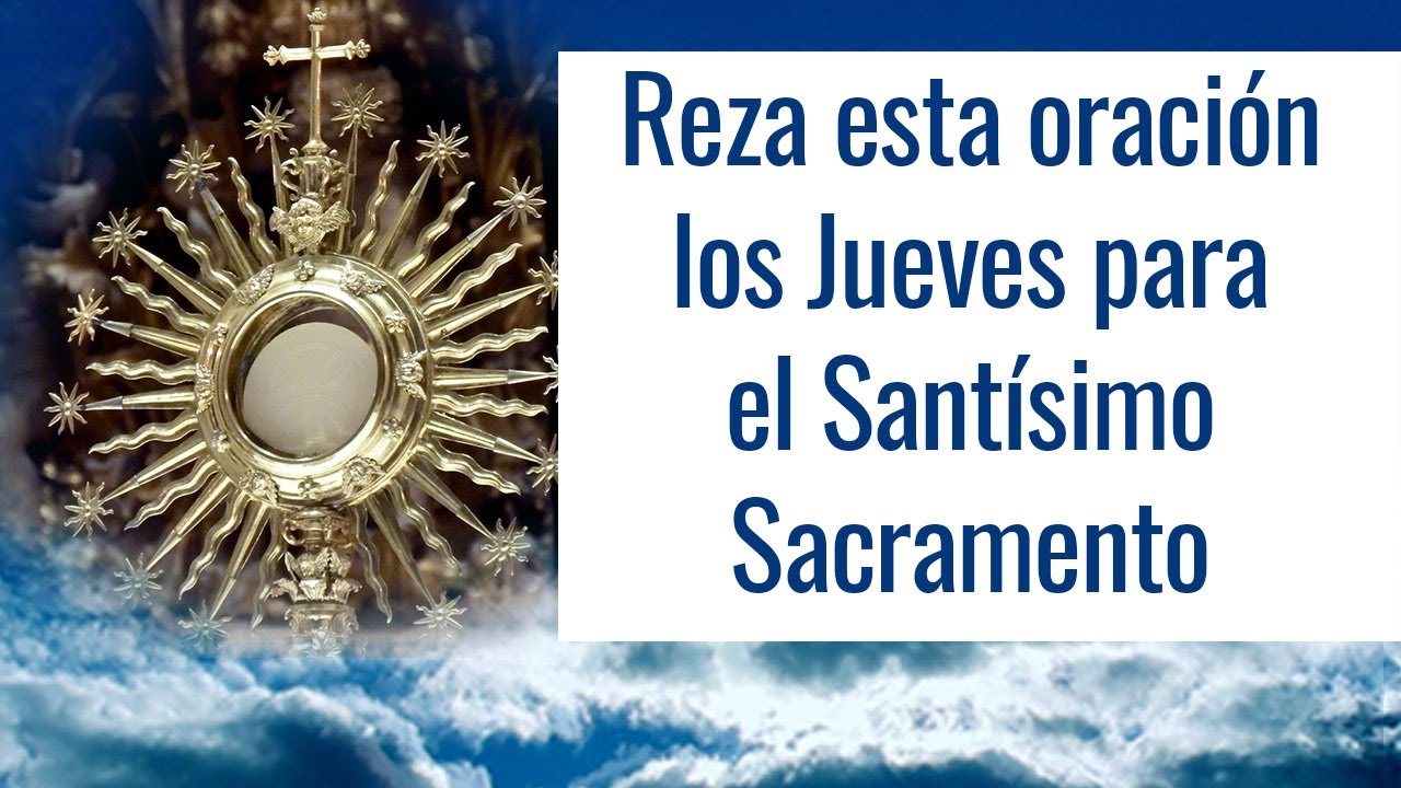 Oración para Jesús Sacramentado en Jueves Santo 5 oracion para jesus sacramentado jueves santo