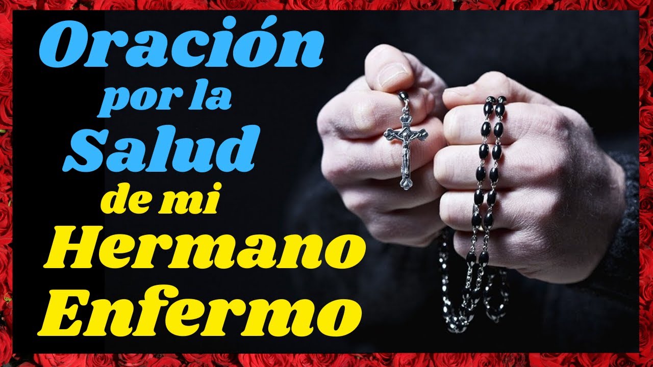 oracion para los hermanos enfermos
