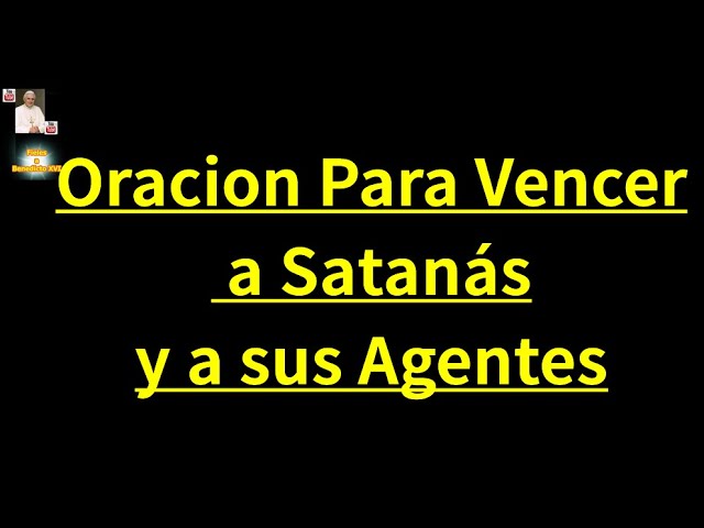 Oracion para vencer a satanas: guía práctica de fe, protección y victoria espiritual 1 oracion para vencer a satanas