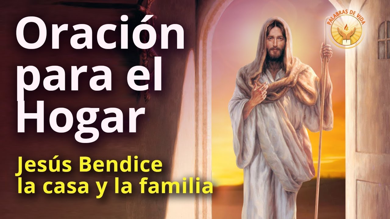 Oración por la familia y el hogar: paz, protección y unión 4 oración por la familia y el hogar