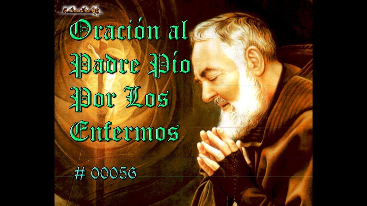 oracion por los enfermos al padre pio
