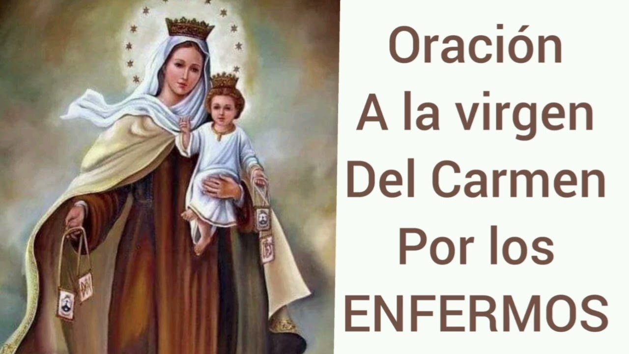 Oración por los enfermos Virgen del Carmen: consuelo, fe y esperanza 4 oracion por los enfermos virgen del carmen