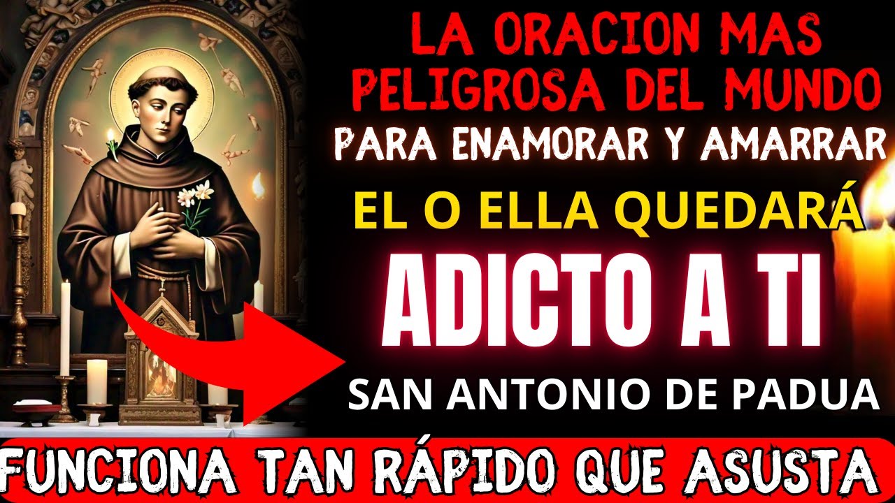 Oración San Antonio de Padua para Enamorar y Amarrar: Guía Potente para Atraer el Amor Verdadero 4 oracion san antonio de padua para enamorar y amarrar
