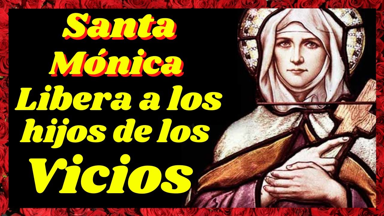 Oración santa mónica adicciones: guía práctica para pedir ayuda y superar las tentaciones 1 oración santa mónica adicciones
