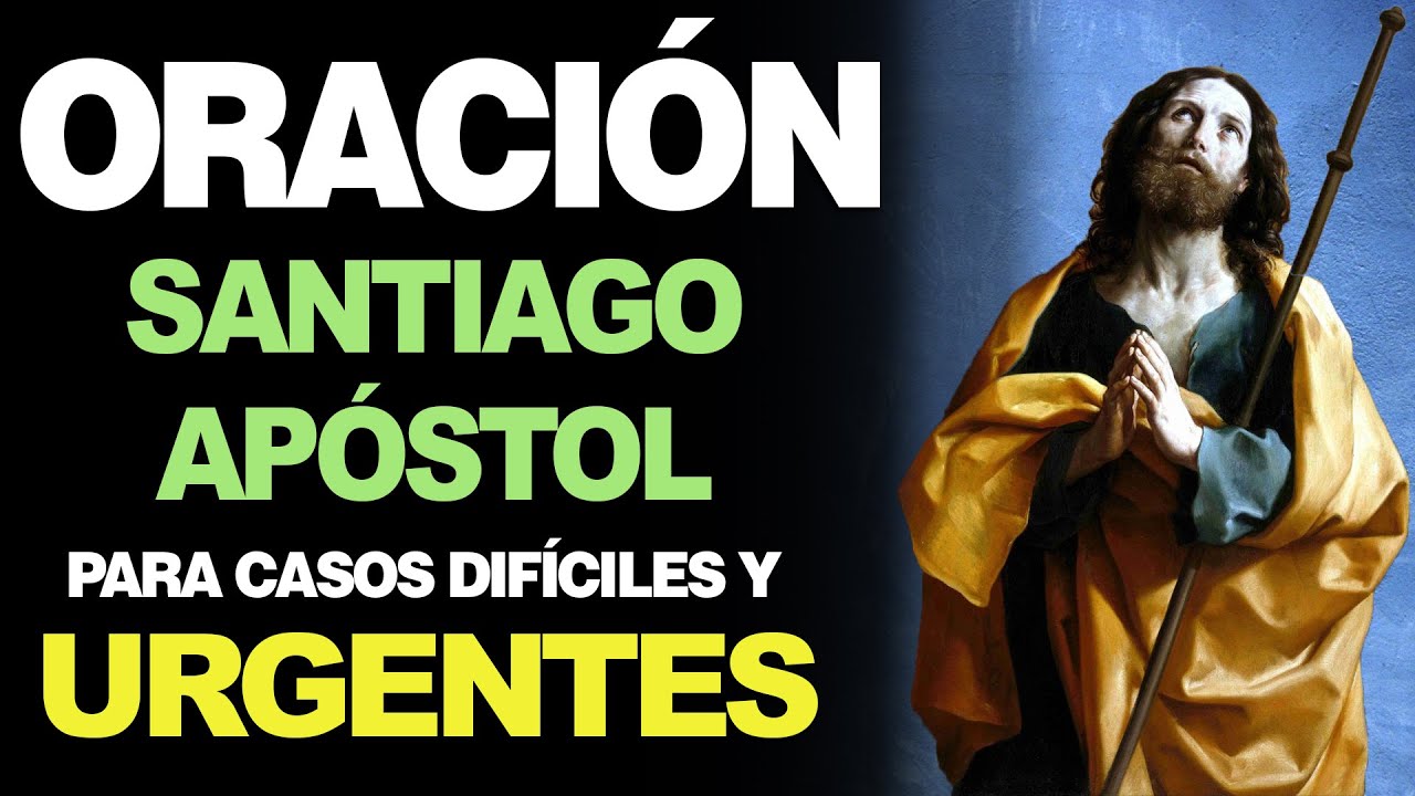 oración santiago apóstol muy milagrosa