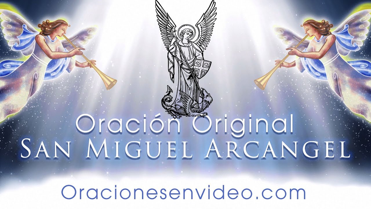 Oración original a San Miguel Arcángel: texto completo, significado y peticiones poderosas 1 original oracion a san miguel arcangel