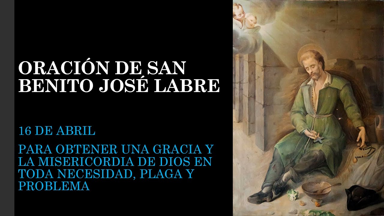 San Benito José de Labre Oración: guía completa para rezar, pedir ayuda y encontrar consuelo 5 san benito josé de labre oracion