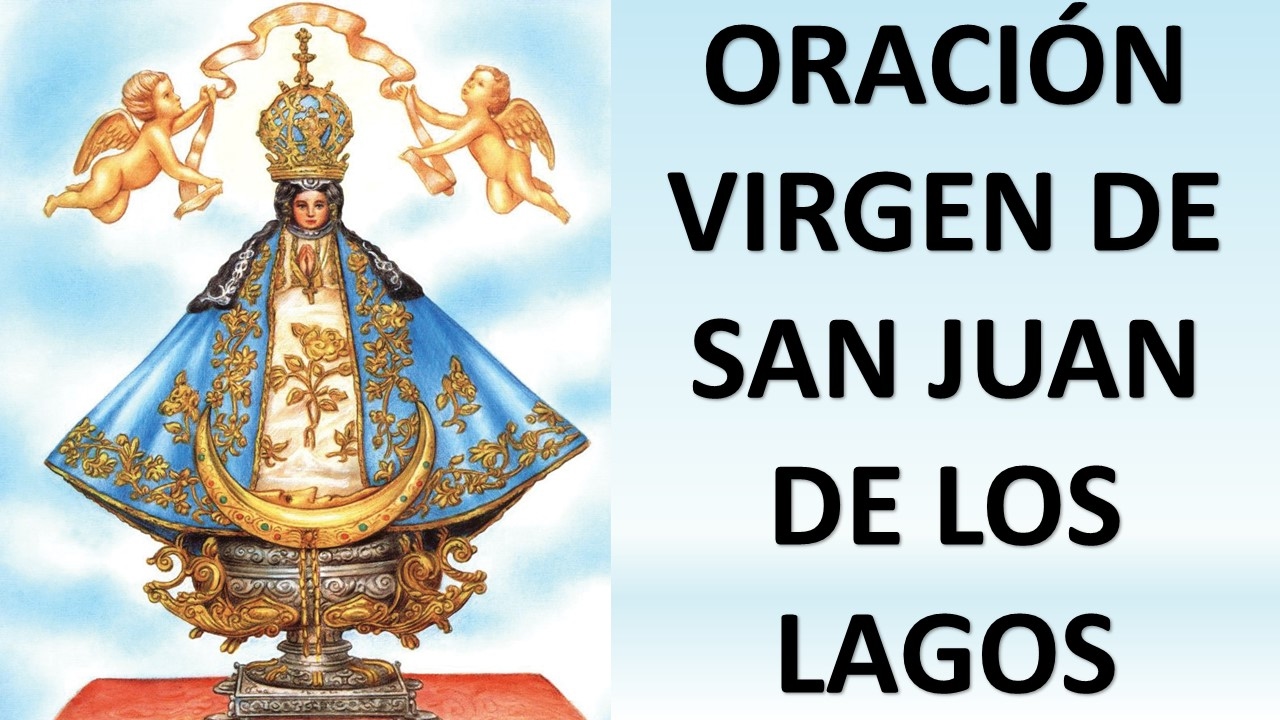 Una oración a la Virgen de San Juan: oración poderosa para protección y consuelo 4 una oración a la virgen de san juan