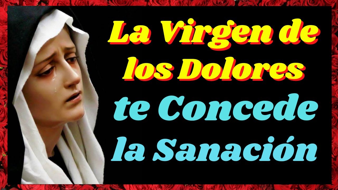 Virgen de los Dolores: Oración e Imagen – Guía completa 4 virgen de los dolores oracion e imagen